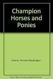 Champion horses and ponies
