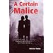 A Certain Malice
