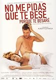 Produkt-Bild: Don't Ask Me To Kiss You, Because I Will ( No me pidas que te bese porque te besar&eacute; ) [ Spanische Fassung, Keine Deutsche Sprache ]