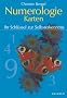 Numerologie-Karten: Ihr Schl�ssel zur Selbsterkenntnis: Ihr Schl�ssel zur Selbstentwicklung