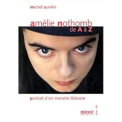 Am�lie Nothomb de A � Z : Portrait d'un monstre litt�raire