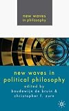 New Waves In Political Philosophy (New Waves in Philosophy) Image of New Waves In Political Philosophy (New Waves in Philosophy)
