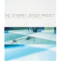 The New Internet Design Project Reloaded: The Best of Graphic Art on the Web