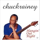 Hangin Out Right by  Chuck Rainey 
