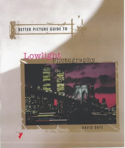 Lowlight Photography (Better Picture Guides)