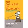 The Collapse of Globalism and the Reinvention of the World