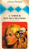 L'amour est ma chanson : Collection : Collection harlequin n� HS