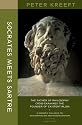 Socrates Meets Sartre: The Father Of Philosophy Meets The Founder of Existentialism