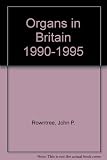 Organs in Britain, 1990-1995
