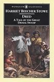 Dred: A Tale of the Great Dismal Swamp (Penguin Classics)