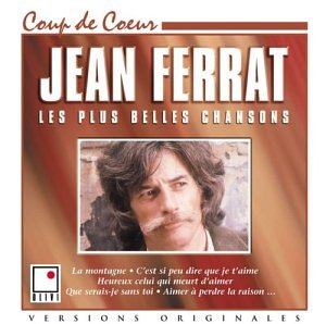 Jean Ferrat - Je ne chante pas pour passer le temps - Zortam Music