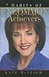 7 Habits of Uncommon Achievers