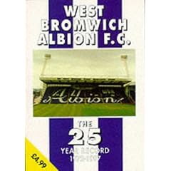 West Bromwich Albion FC: The 25 Year Record, 1972-97 (The 25 Year Record Series)