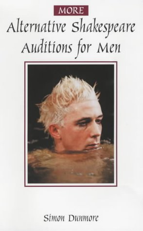 More Alternative Shakespeare Auditions for Men (Audition Speeches)