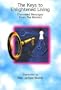 The Keys to Enlightened Living: Channeled Messages from the Masters