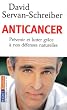 Anticancer : Prévenir et lutter grâce à nos défenses naturelles