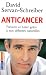 Livres : Anticancer : Prévenir et lutter grâce à nos défenses naturelles