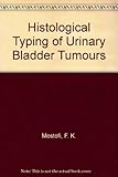 Histological typing of urinary bladder tumours
