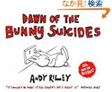 Dawn of the Bunny Suicides