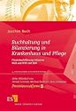 Buchhaltung und Bilanzierung in Krankenhaus und Pflege: Finanzbuchf&uuml;hrung inklusive HGB und IFRS mit EDV