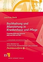 Buchhaltung und Bilanzierung in Krankenhaus und Pflege: Finanzbuchführung inklusive HGB und IFRS mit EDV