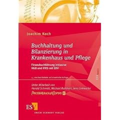 Buchhaltung und Bilanzierung in Krankenhaus und Pflege: Finanzbuchf�hrung inklusive HGB und IFRS mit EDV