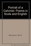 Portrait of a Calvinist : poems in Scots and English