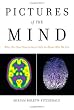 Pictures of the Mind: What the New Neuroscience Tells Us About Who We Are (FT Press Science)