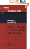 Limited Data Rate in Control Systems with Networks (Lecture Notes in Control and Information Sciences)