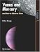 Venus and Mercury, and How to Observe Them (Astronomers' Observing Guides)
