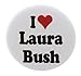 A&T Designs I Love Laura Bush 1.25