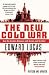 The New Cold War: How the Kremlin Menaces Both Russia and the West