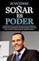 So�ar es poder.La historia y las claves del �xito del espa�ol que consigui� acompa�ar al presidente Obama hasta la Casa Blanca y ser parte de su Administraci�n