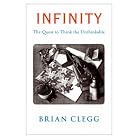 Click here to buy Infinity: The Quest to Think the Unthinkable by Brian Clegg.