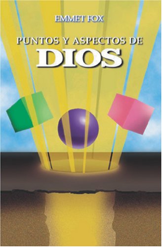 Puntos y Aspectos de Dios (Spanish Edition) under Fox, Emmet in The Books Store