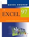 Quick Course in Microsoft Excel 97 (Education/Training Edition)