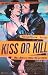 Kiss Or Kill, Movie Poster Image