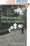 Afterwards, You're a Genius