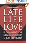 Late-Life Love: Romance and New Relationships in Later Years