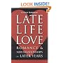 Late-Life Love: Romance and New Relationships in Later Years