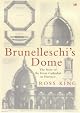 Brunelleschi's Dome: How a Renaissance Genius Reinvented Architecture