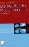 Die Realit�t der Massenmedien - Niklas Luhmann