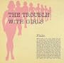 Trouble With Girls