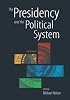 The Presidency And The Political System