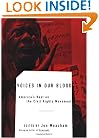 Voices in Our Blood: America's Best on the Civil Rights Movement
