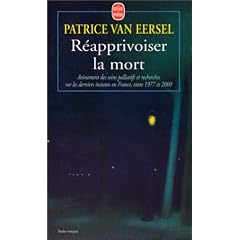 R�apprivoiser la mort : Av�nement des soins palliatifs et recherches sur les derniers instants en France, entre 1977 et 2000