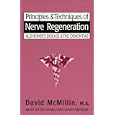 Principles and Techniques of Nerve Regeneration: Alzheimer's... by David McMillin and Edgar Cayce
