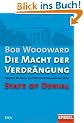 Die Macht der Verdr�ngung - George W. Bush, das Wei�e Haus und der Irak - State of Denial: Ein SPIEGEL-Buch
