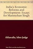 India's economic reforms and development : essays for Manmohan Singh