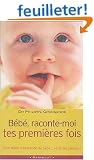B�b�, raconte-moi tes premi�res fois